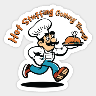 Hot Stuffing Coming Through | Cartoon Chef Running | Thanksgiving Shirt Sticker